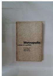 Metropolis: values in conflict