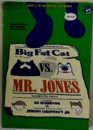 ビッグ・ファット・キャットvsミスター・ジョーンズ