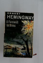 ERNEST HEMINGWAY A Farewell to Arms