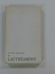 EUVRES COMPLETES DE LAUTREAMONT