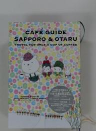 CAFE GUIDE SAPPORO & OTARU  TRAVEL FOR ONLY A CUP OF COFFEE