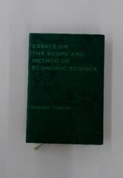 ESSAYS ON THE SCOPE AND METHOD OF ECONOMIC SCIENCE
