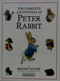 THE COMPLETE ADVENTURES OF PETER RABBIT