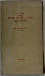 L'ART DE CONJUGUER LES VERBES