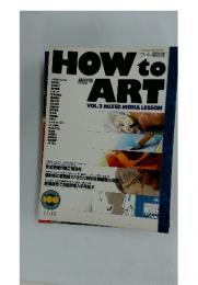 HOW　to　ART　VOL.2 MIXED MEDIA LESSON