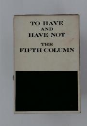 TO HAVE AND HAVE NOT THE FIFTH COLUMN