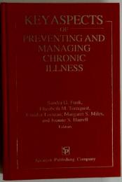 KEYASPECTS OF PREVENTING AND MANAGING CHRONIC ILLNESS
