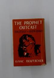 THE PROPHET OUTCAST TROTSKY 1929-1940