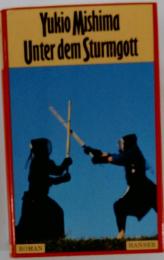 Yukio Mishima Unter dem Sturmgott