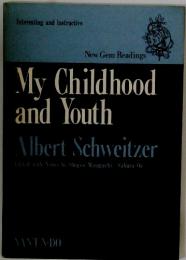 My Childhood and Youth Albert Schweitzer