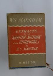 W.S.MAUGHAM　EXTRACTS from "AWRITER'S NOTEBOOK and OTHER WORKS