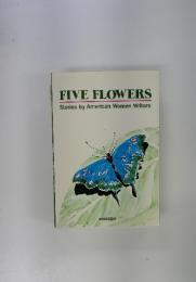 FIVE FLOWERS