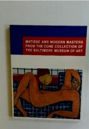 MATISSE AND MODERN MASTERS FROM THE CONE COLLECTION OF THE BALTIMORE MUSEUM OF ART