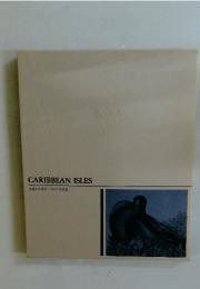CARIBBEANISLES　未踏の大自然/カリブ海諸島