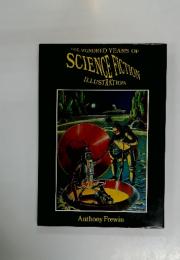 ONE HUNDERD YEARS OF SCIENCE FICTION ILLUSTRATION