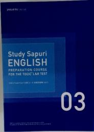 Study Sapuri ENGLISH PREPARATION COURSE FOR THE TOEIC L&R TEST TOEIC L&R TEST 対策コース 実戦問題集 Vol.3