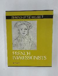 DRAWINGS OF THE MASTERS 7　FRENCH IMPRESSIONISTS