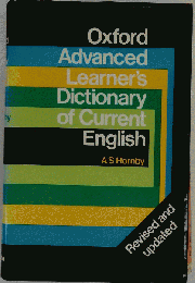 The Oxford Advanced Learner’s Dictionary of Current English
