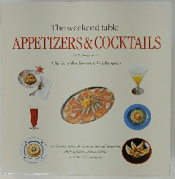 The weekend table APPETIZERS & COCKTAILS