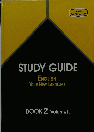 STUDY GUIDE ENGLISH: YOUR NEW LANGUAGE BOOK 2 Volume II