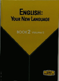 ENGLISH: YOUR NEW LANGUAGE BOOK 2 Volume II