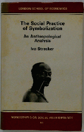 The Social Practice of Symbolization: An Anthropological Analysis