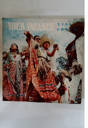 YOUR　VACANCE　目で見る 世界の旅11