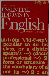 Essential Idioms in English Revised Edition