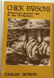 CHICK PARSONS America's master spy in the Philippines