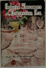 Colored Glassware of the Depression Era 1970