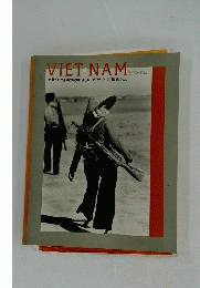 VIETNAM　発掘された不滅の記録1954-1975 そこは、 戦場だった