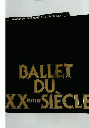 BALLET DU XXeme SIECLE