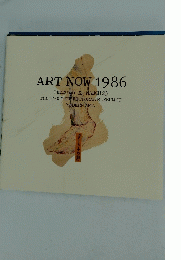 ART NOW 1986 FEBRUARY 22-MARCH 23
