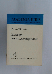 ACADEMIA IURIS Zwangs-vollstreckungsrecht