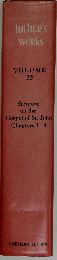 Luther’s Works　Volume 22