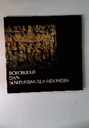 BOROBUDUR DAN SENI PURBAKALA INDONESIA
