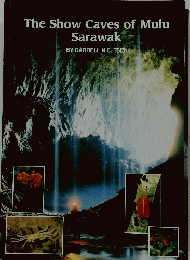 The Show Caves of Mulu Sarawak
