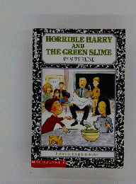 Horrible Harry and the Green Slime