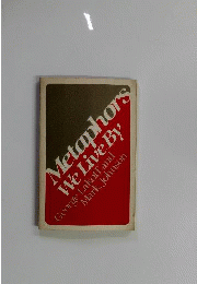 Metaphors We Live By by George Lakoff Mark Johnson