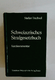 Stefan　Trechsel　　Schweizerisches Strafgesetzbuch