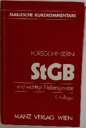 FOREGGER-SERINI StGB und wichtige Nebengesetze 5. Auflage