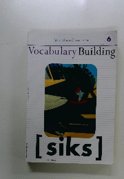 Vocabulary Building　[siks]　6