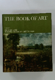 THE BOOK OF ART: BRITISH AND NORTH AMERICAN ART TO 1900