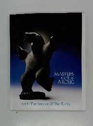 Masters of the Arctic　Art in the service of the earth