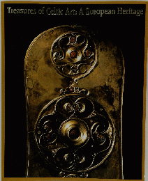 Treasures of Celtic Art　A European Heritage