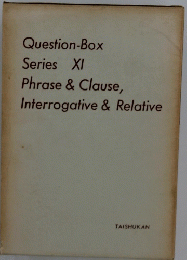 Question-Box Series XI Phrase & Clause, Interrogative & Relative