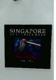 SINGAPORE BY THE BACK DOOR