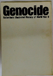 Genocide Ballantine's Illustrated History of World War II