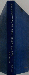 INTRODUCTION TO ADMINISTRATIVE LAW