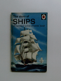 The story of SHIPS A Ladybird achievements' book